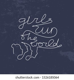 Motivational girl self-esteem quote illustration. Girls run the world lettering, typography. Message, phrase t-shirt print, banner with texture background