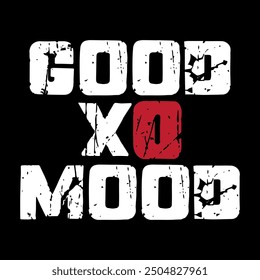 motivational good mood typography slogan print with cool xox game detail illustration for graphic tee t shirt or poster sticker - Vector