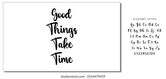 Motivational Good Things Take Time Slogan, Moitvational Quote, Vector Design for Card, Poster and Fashion Prints