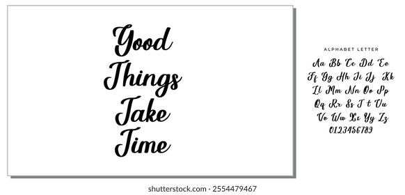 Motivational Good Things Take Time Slogan, Moitvational Quote, Vector Design for Card, Poster and Fashion Prints