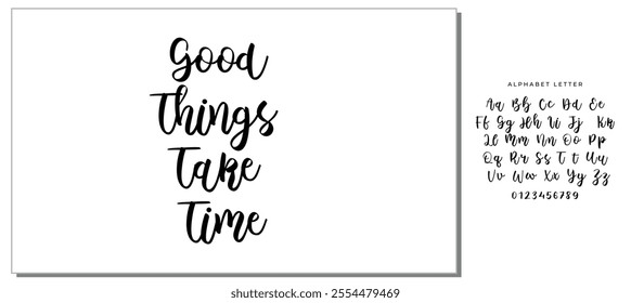 Motivational Good Things Take Time Slogan, Moitvational Quote, Vector Design for Card, Poster and Fashion Prints