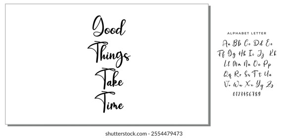 Motivational Good Things Take Time Slogan, Moitvational Quote, Vector Design for Card, Poster and Fashion Prints