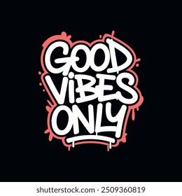 Motivational graffiti typography vector t-shirt design