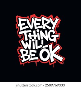 Motivational graffiti typography vector t-shirt design