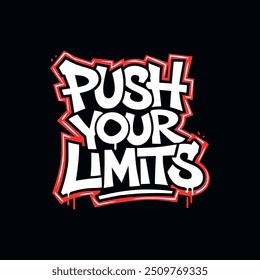 Motivational graffiti typography vector t-shirt design