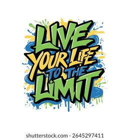 Motivational graffiti typography vector t-shirt design print