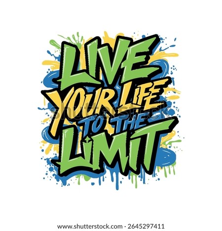 Motivational graffiti typography vector t-shirt design print