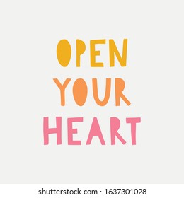 Motivational hand draw slogan vector illustration. Open your hurt. Fun inspirational phrase. Handwritten modern lettering for cards, posters, t-shirts, etc. 