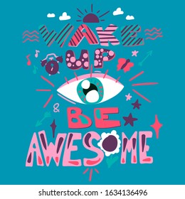 Motivational hand drawn poster vector template. Wake up Be awesome lettering. Phrase, slogan, quote