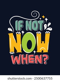 Motivational hand lettering typography poster or t shirt design