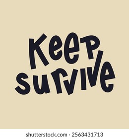 Motivational hand-lettered quote with a bold and playful typography style. Perfect for posters, social media graphics, or inspiring merchandise such as t-shirts, mugs, and notebooks.