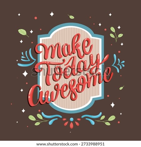 motivational hand-lettered quote with positive message and nature elements