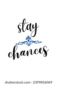Motivational iconic Calligraphic and typographic Vector with hand-drawn lettering for prints and posters, menu design, invitation and greeting cards t-shirts design coffee mug and hoodies design.