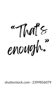 Motivational iconic Calligraphic and typographic Vector with hand-drawn lettering for prints and posters, menu design, invitation and greeting cards t-shirts design coffee mug and hoodies design.