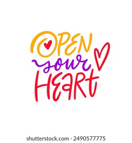 Motivational illustration with vibrant text 'Open Your Heart' and heart symbol, perfect for inspiration.