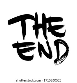 Motivational inscription the end. Black and white vector graphics. It can be used in stores, supermarkets, boutiques, on sites, booklets, price tags, in the mailing list, poster.