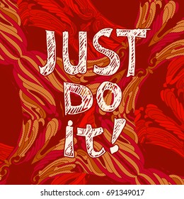 Motivational inscription on a red background with an ornament. Lettering in the outline style.