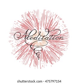 Motivational and Inspirational Illustration with Hand draw elements "Meditation".