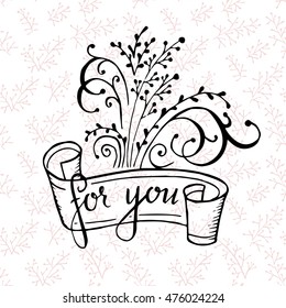 Motivational and Inspirational Illustration with Hand draw elements "For you".