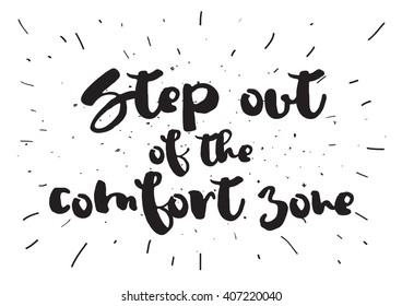 Motivational and inspirational inscription. Greeting card with calligraphy. Hand drawn lettering. Typography for invitation, banner, poster or clothing design. Vector quote