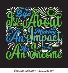 motivational and inspirational lettering posters, decoration, prints, t-shirt design . Typography or lettering and trendy quote or hand drawn lettering graphic for unique t shirt design