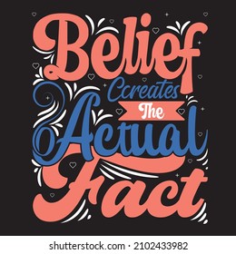 motivational and inspirational lettering posters, decoration, prints, t-shirt design . Typography or lettering and trendy quote or hand drawn lettering graphic for unique t shirt design