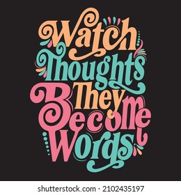 motivational and inspirational lettering posters, decoration, prints, t-shirt design . Typography or lettering and trendy quote or hand drawn lettering graphic for unique t shirt design