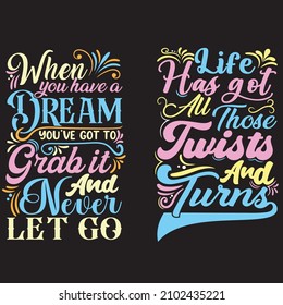 motivational and inspirational lettering posters, decoration, prints, t-shirt design . Typography or lettering and trendy quote or hand drawn lettering graphic for unique t shirt design