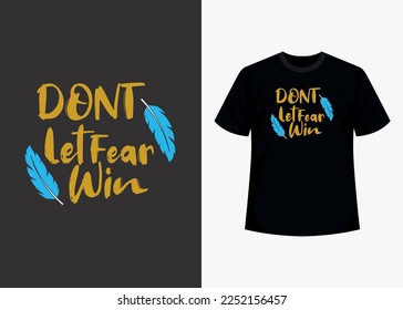Motivational and inspirational lettering t shirt template design, decoration and printable. Hand drawn typography. Handwritten lettering. 