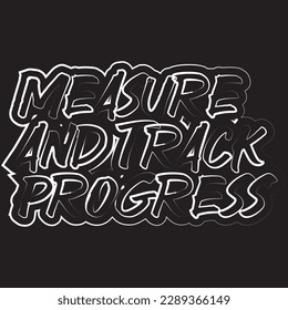 Motivational and inspirational lettering text typography with t shirt design on black background 