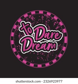 Motivational and inspirational lettering text typography circle shape t shirt design on black background