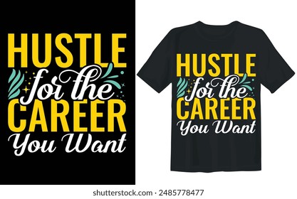 motivational and inspirational lettering t-shirt design, Vector illustration design for t shirt prints 