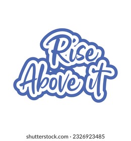 Motivational and inspirational lettering unique style text typography t shirt design on white background