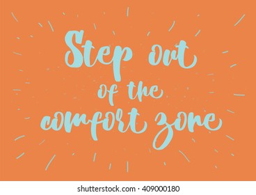 Motivational and inspirational quote. Greeting card with calligraphy. Hand drawn lettering inscription design. Photo overlay. Typography for banner, poster or clothing design. Vector invitation.