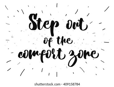 Motivational and inspirational quote. Greeting card with calligraphy. Hand drawn lettering inscription design. Typography for banner, poster or clothing design. Vector invitation.