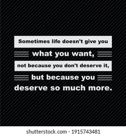 
Motivational Inspirational Quote Phrase About Life.