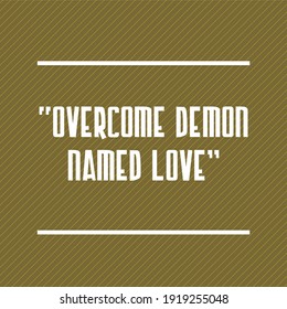 Motivational Inspirational Quote Phrase About Life
