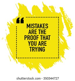 Motivational inspirational quote saying poster design / Mistakes are the proof that you are trying