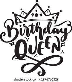 Motivational Inspirational Quotes.  Birthday Lettering Quotes for Poster and T-Shirt Design Birthday Queen