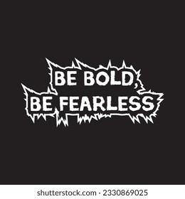 Motivational and inspirational quotes lettering text effect typography dark t shirt design on black background