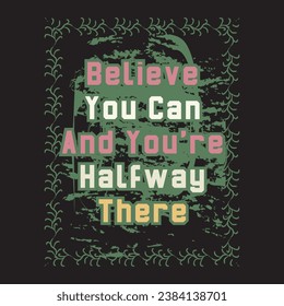 Motivational and inspirational quotes lettering text effect typography dark t shirt design
