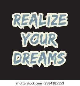 Motivational and inspirational quotes lettering text effect typography dark t shirt design
