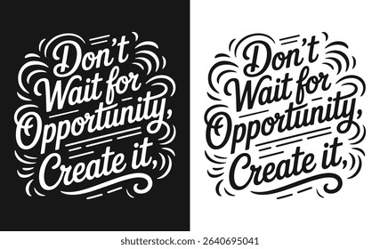 Motivational and Inspirational Quotes Typography T shirt Design