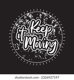 Motivational and inspirational text typography circular shape t shirt design