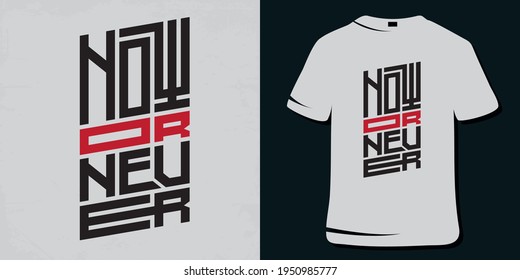 Motivational Inspirational  Workout T-Shirt Design. Now or never