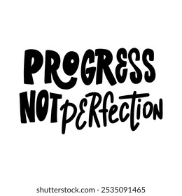 Uma motivacional e inspiradora citação escrita à mão "Progresso, não perfeição". Perfeito para a criação de cartazes, gráficos de mídia social e decoração de casa. 