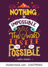 motivational and inspiring quote poster design. nothing is impossible, the word itself says I am possible, creative vector typography. audrey hepburn quotes