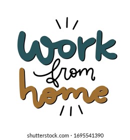 Motivational job quote vector design with Work from home handwritten calligraphy phrase. Short saying about earn money from a place where a person lives.