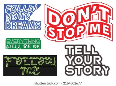 Motivational letter t shirt, logo and sticker design template