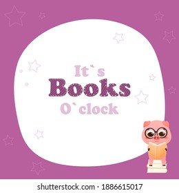 Motivational lettering about books and reading with cute animal character studying in cartoon sstyle on purple background, little pig holding book
